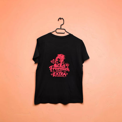 Damen T-Shirt „Freundlich kostet extra“ – Statement Shirt mit Wunschfarbe